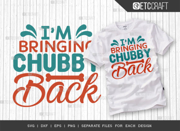 I’m Bringing Chubby Back SVG: A Designer’s Review