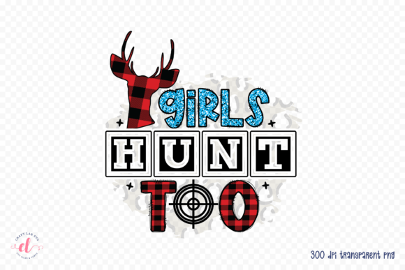 Review: Girls Hunt Too Hunting Sublimation PNG