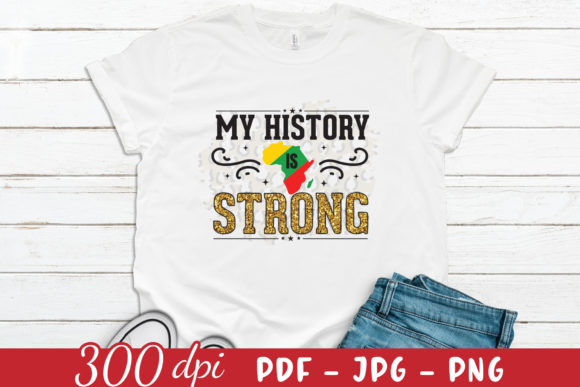 Reviewing My History is Strong PNG for Juneteenth Projects