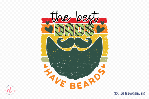 Reviewing The Best Dads Have Beards Design for Embroidery